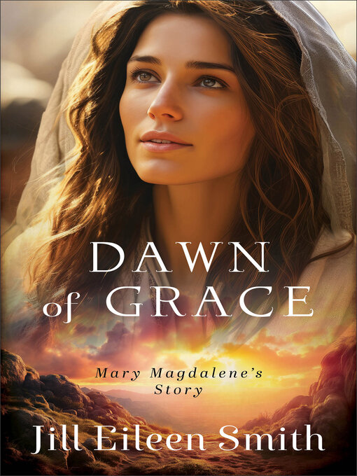 Title details for Dawn of Grace by Jill Eileen Smith - Wait list